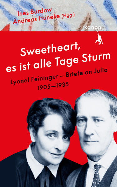 "Sweetheart, es ist alle Tage Sturm" Lyonel Feininger – Briefe an Julia