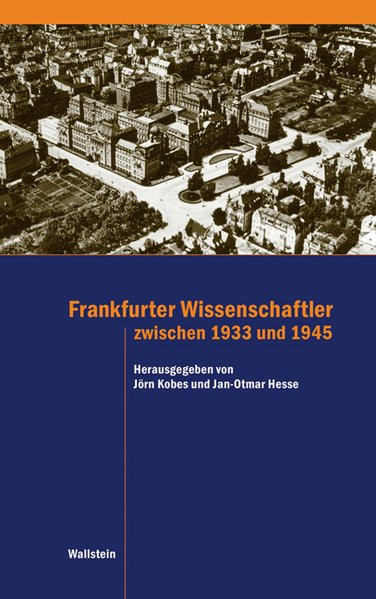 Frankfurter Wissenschaftler zwischen 1933 und 1945