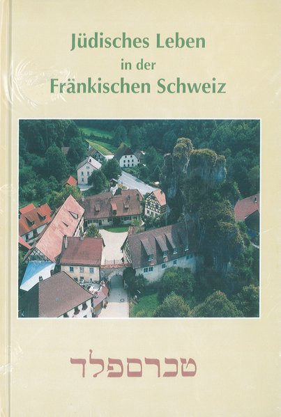 Jüdisches Leben in der Fränkischen Schweiz