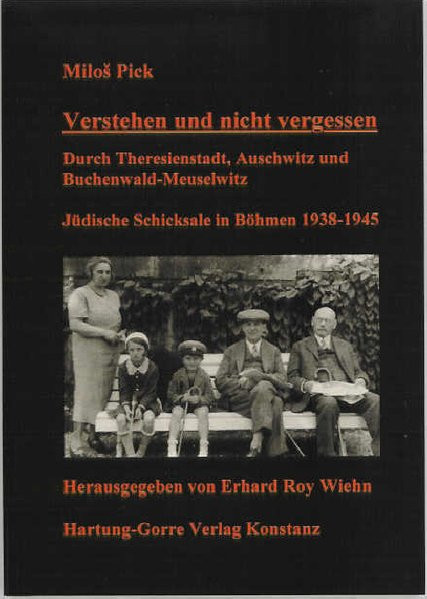 Verstehen und nicht vergessen. Durch Theresienstadt, Auschwitz und Buchenwald-Meuselwitz. Jüdische S