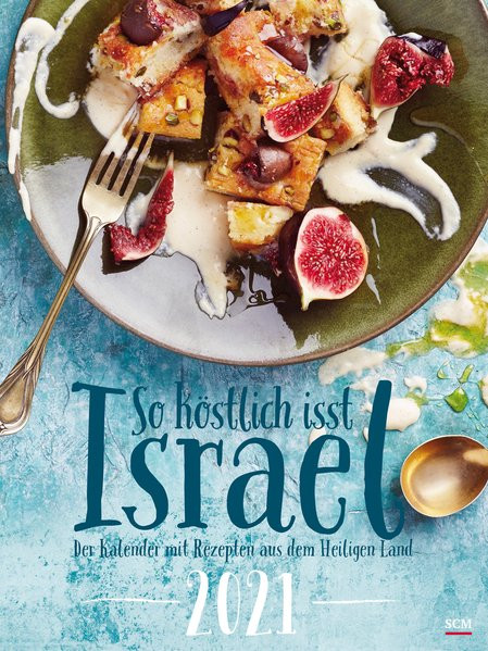 So köstlich isst Israel 2021