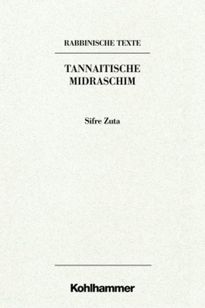 Texte. Tannaitische Midraschim. Bd. III A: Sifre Zuta