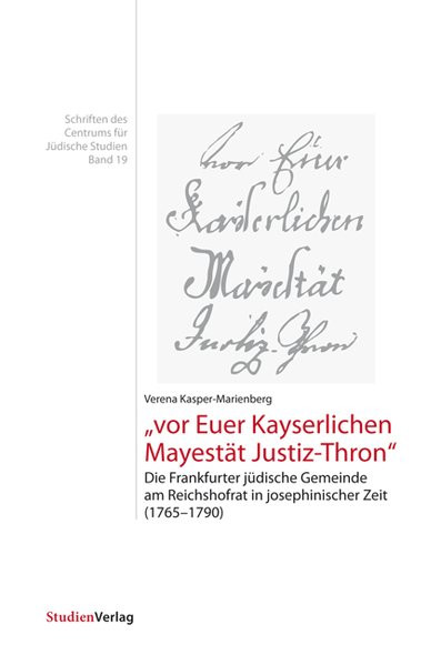 "Vor Euer Kayserlichen Mayestät Justiz-Thron"
