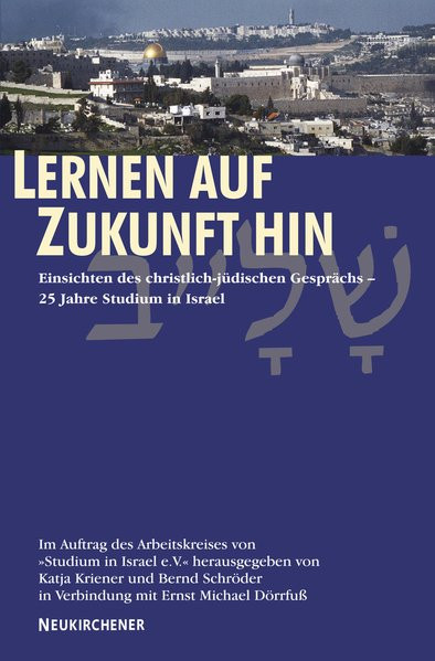 Lernen auf Zukunft hin - 25 Jahre Studium in Israel