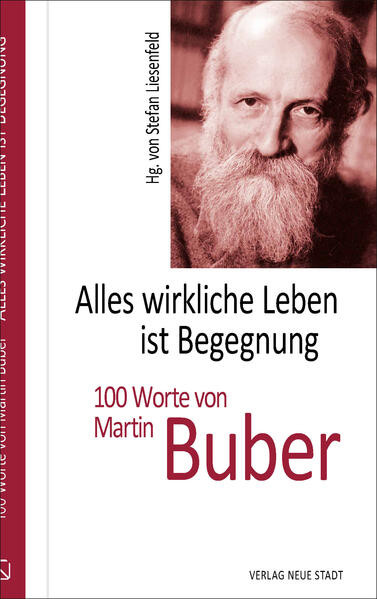 Alles wirkliche Leben ist Begegnung