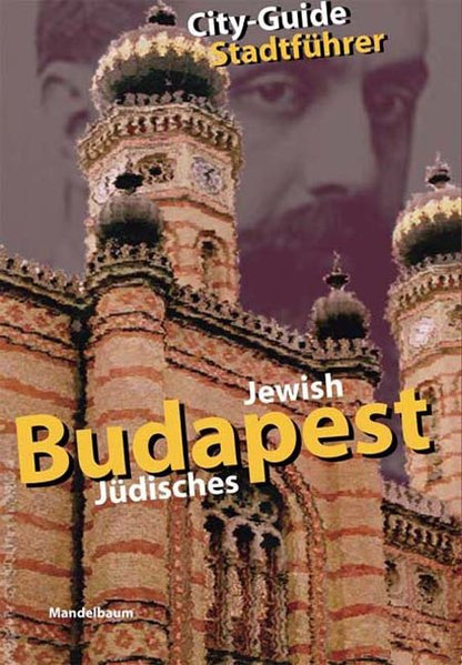 Jüdisches Budapest - Jewish Budapest