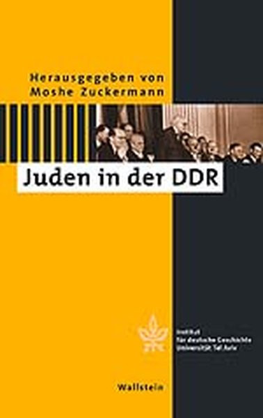 Zwischen Politik und Kultur. Juden in der DDR