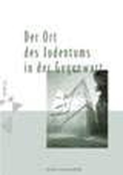 Der Ort des Judentums in der Gegenwart (1989-2002)