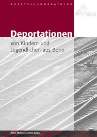 Deportationen von Kindern und Jugendlichen aus Bonn