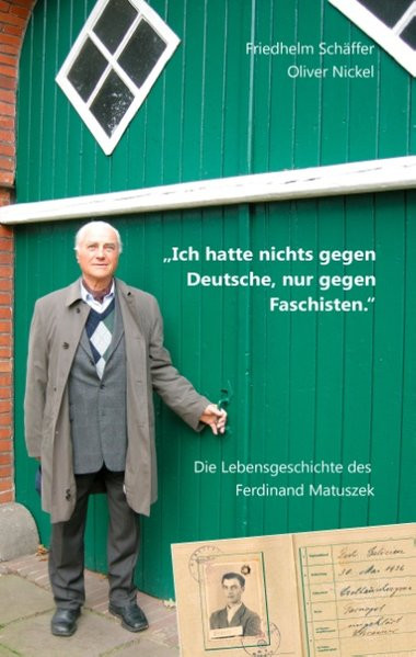 "Ich hatte nichts gegen Deutsche, nur gegen Faschisten."