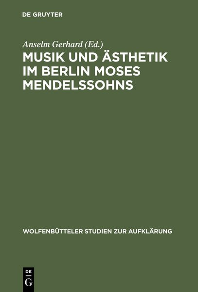 Musik und Ästhetik im Berlin Moses Mendelssohns