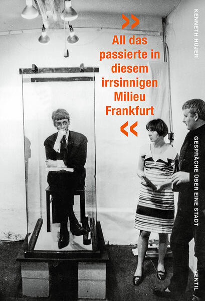 »All das passierte in diesem irrsinnigen Milieu Frankfurt«