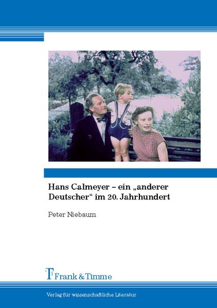 Hans Calmeyer - ein "anderer Deutscher" im 20. Jahrhundert