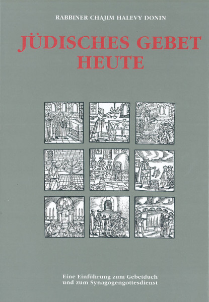 Jüdisches Gebet heute. Eine Einführung zum Gebetbuch und zum Synagogengottesdienst