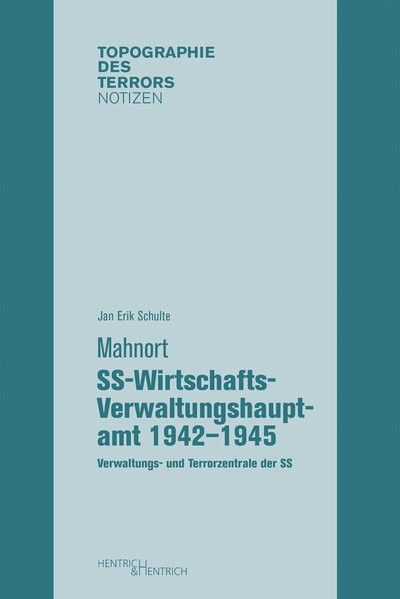 Mahnort SS-Wirtschafts-Verwaltungshauptamt 1942–1945