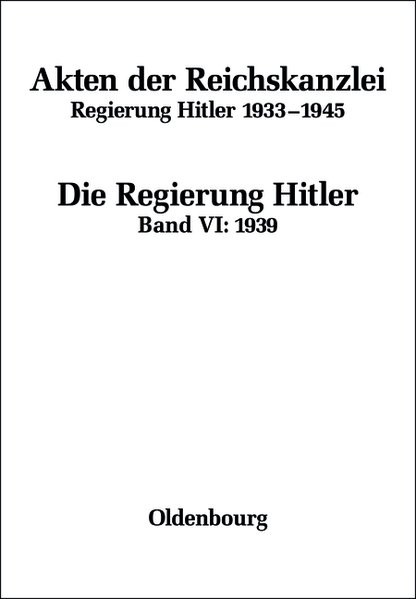 Akten der Reichskanzlei. Die Regierung Hitler
