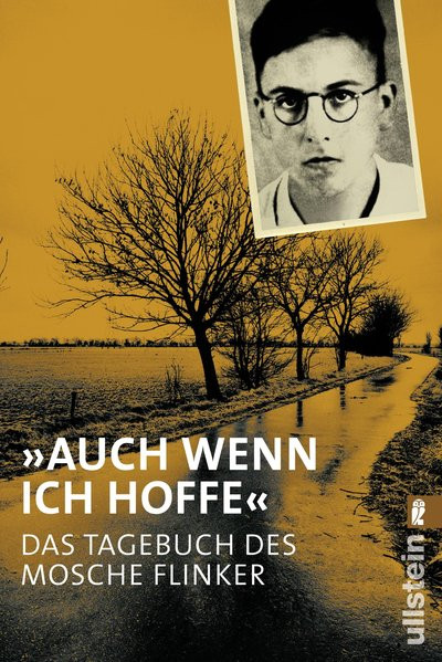 "Auch wenn ich hoffe" - Das Tagebuch von Mosche Flinker