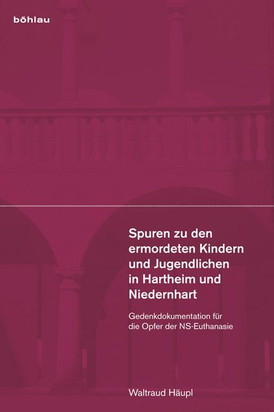 Spuren zu den ermordeten Kindern und Jugendlichen in Hartheim und Niedernhart