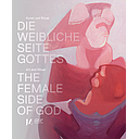 Die weibliche Seite Gottes