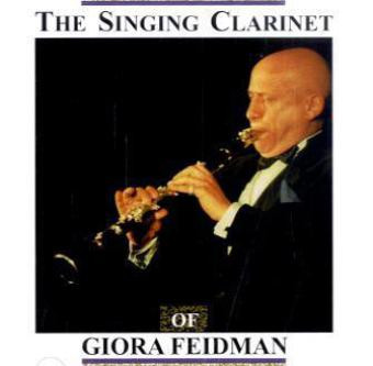 The Singing Clarinet of Giora Feidman