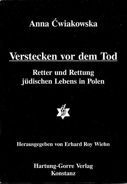 Verstecken vor dem Tod. Retter und Rettung jüdischen Lebens in Polen