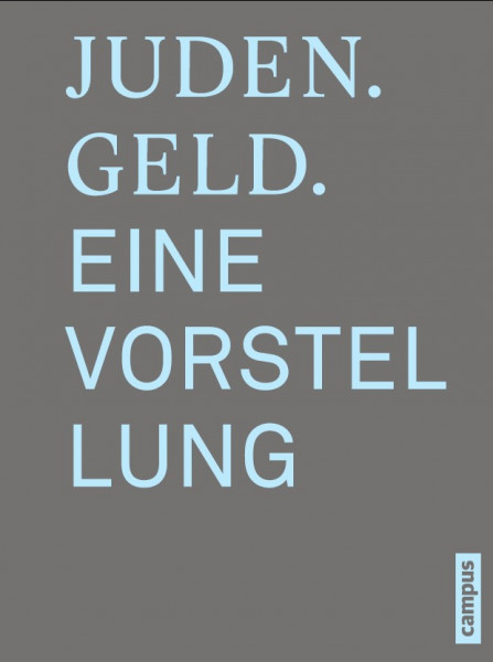 Juden. Geld. Eine Vorstellung