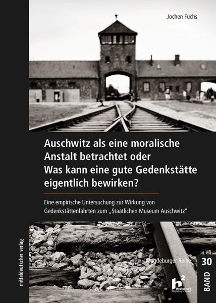 Auschwitz als eine moralische Anstalt betrachtet