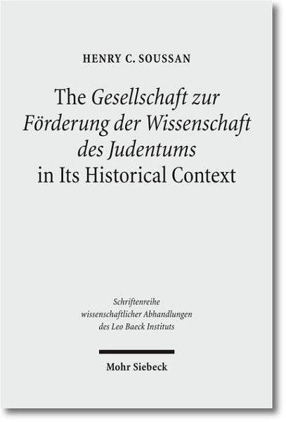 The Gesellschaft zur Förderung der Wissenschaft des Judentums in Its Historical Context