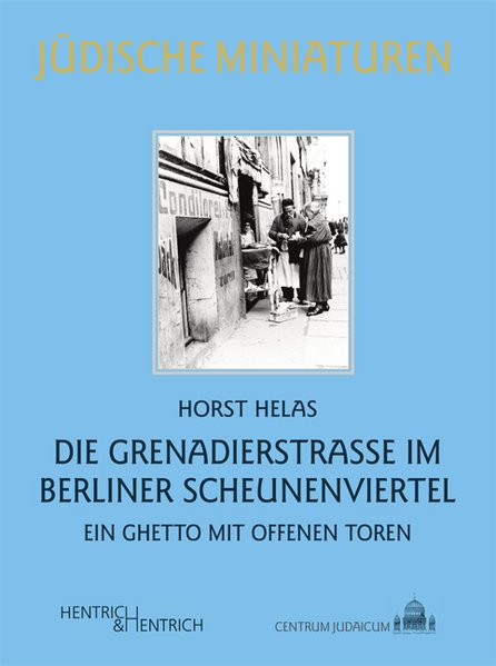 Die Grenadierstrasse im Berliner Scheunenviertel