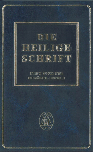 Tanach. Torah - Newiim - Ketuwim. Die vierundzwanzig Bücher der Heiligen Schrift. Hebräisch-Deutsch