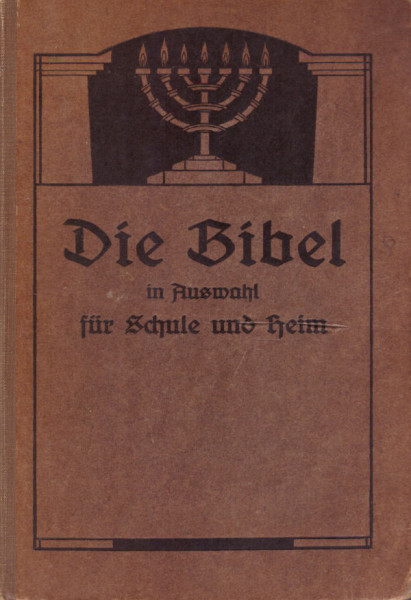 Die Bibel in Auswahl für Schule und Heim. Mit Zeichnungen von E.M. Lilien