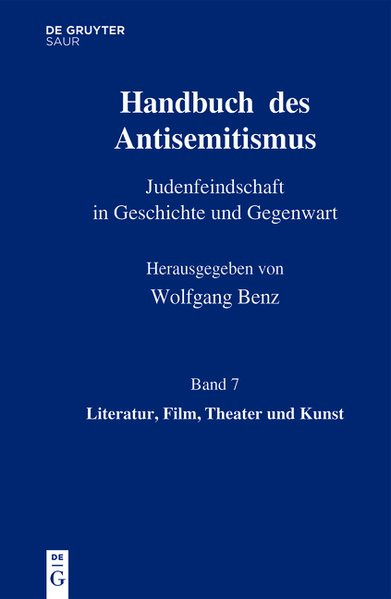 Handbuch des Antisemitismus. Judenfeindschaft in Geschichte und Gegenwart