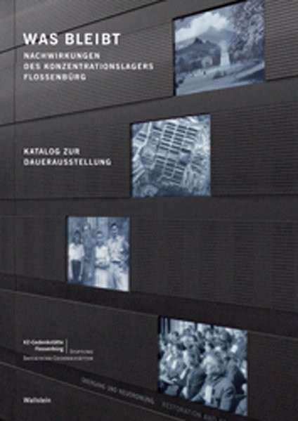 was bleibt - Nachwirkungen des Konzentrationslagers Flossenbürg