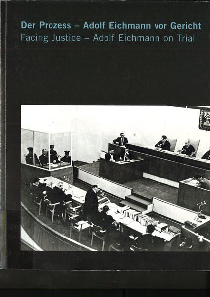Der Prozess - Adolf Eichmann vor Gericht