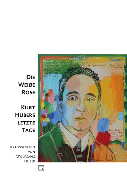 Die Weiße Rose – Kurt Hubers letzte Tage