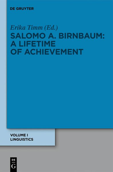 Salomo A. Birnbaum: A Lifetime of Achievement