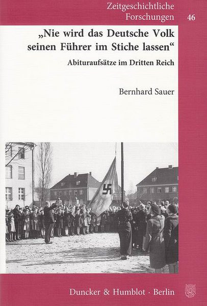 "Nie wird das Deutsche Volk seinen Führer im Stiche lassen"