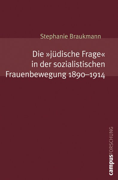 Die "jüdische Frage" in der sozialistischen Frauenbewegung 1890-1914