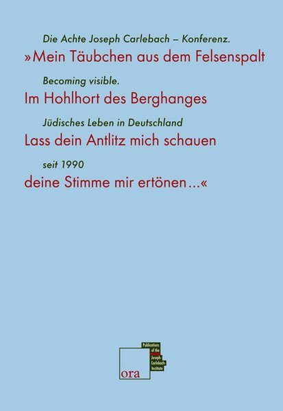 "Mein Täubchen aus dem Felsenspalt.." Becoming visible. Jüdisches Leben in Deutschland seit 1990