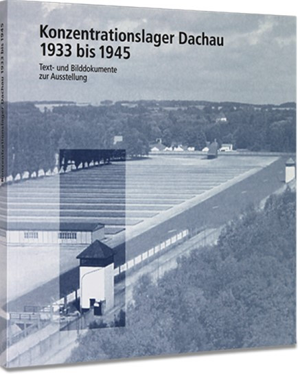 Konzentrationslager Dachau 1933-1945