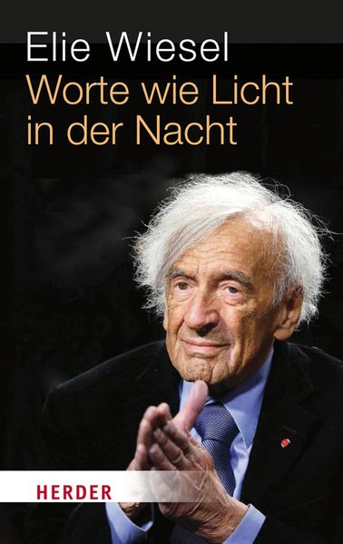 Wiesel:Worte wie Licht in der Nacht