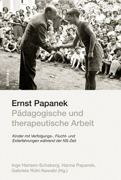 Ernst Papanek - Pädagogische und therapeutische Arbeit