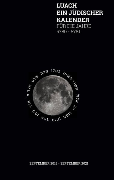 Luach - Ein jüdischer Kalender für die Jahre 5780 - 5781