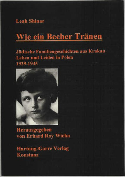 Wie ein Becher Tränen. Jüdische Familiengeschichten aus Krakau