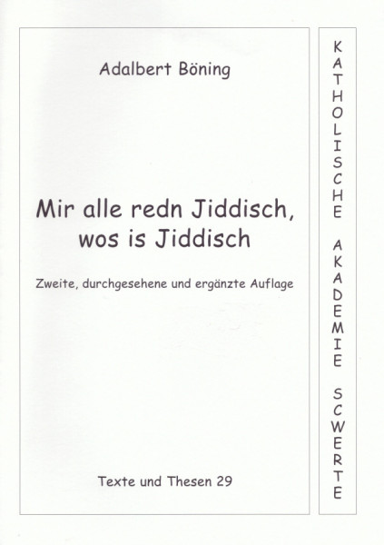 Mir alle redn Jiddisch, wos is Jiddisch? Eine kleine Einführung in die jiddische Sprache für Gojim u